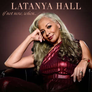 Cover for album La Tanya Hall - If Not Now, When...