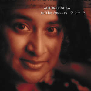 Cover for album Autorickshaw - So The Journey Goes