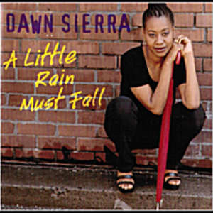 Cover for album Dawn Sierra - A Little Rain Must Fall