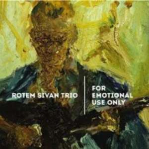 Cover for album Rotem Sivan Trio - For Emotional Use Only