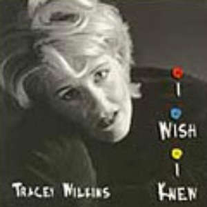 Cover for album Tracey Wilkins - I Wish I Knew